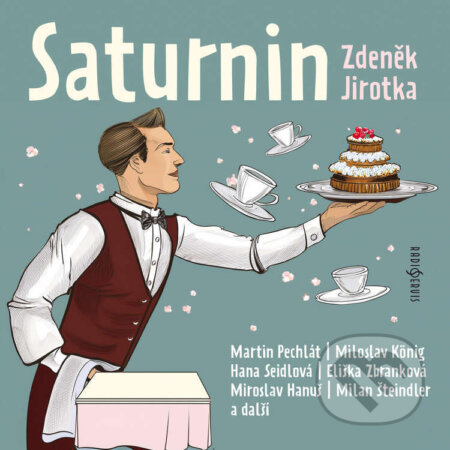 Audiokniha: Saturnin (Zdeněk Jirotka). Radioservis, 2025 Audiokniha: Saturnin (Zdeněk Jirotka). Radioservis, 2025