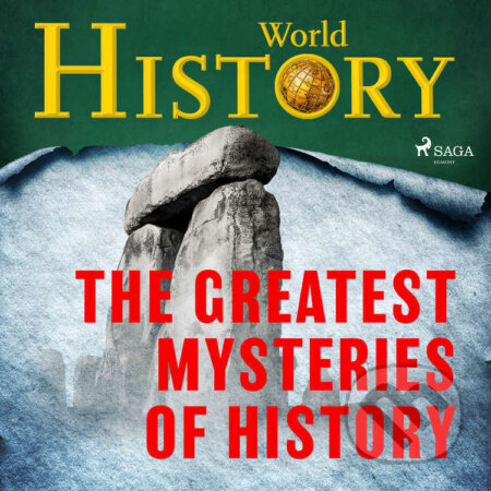 Audiokniha: The Greatest Mysteries of History (EN) (World History). Saga Egmont, 2025 Audiokniha: The Greatest Mysteries of History (EN) (World History). Saga Egmont, 2025