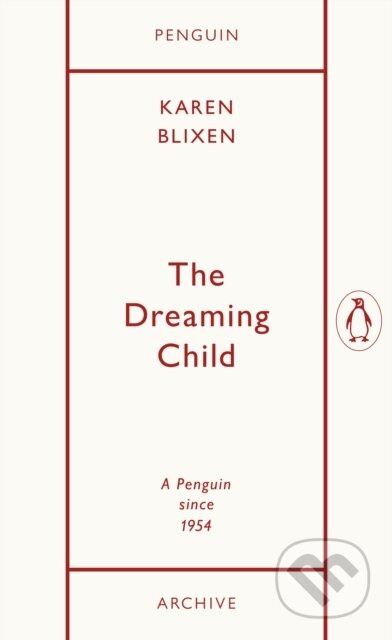 Kniha: The Dreaming Child (Isak Dinesen). Penguin Books, 2025 Kniha: The Dreaming Child (Isak Dinesen). Penguin Books, 2025