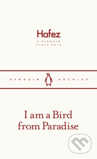 Kniha: I am a Bird from Paradise (Hafez). Penguin Books, 2025 Kniha: I am a Bird from Paradise (Hafez). Penguin Books, 2025