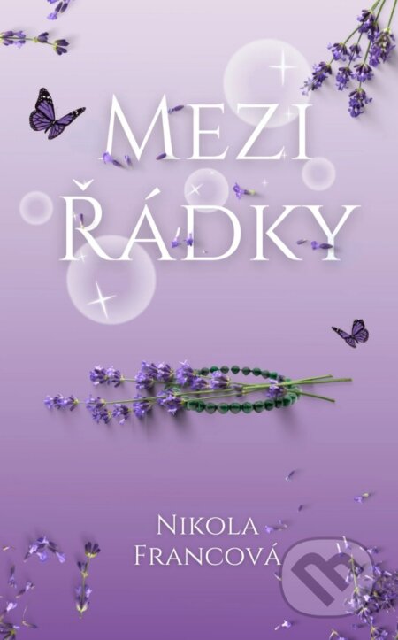 E-kniha: Mezi řádky (Nikola Francová). Solis, 2025 E-kniha: Mezi řádky (Nikola Francová). Solis, 2025