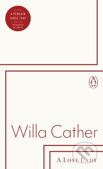 Kniha: A Lost Lady (Willa Cather). Penguin Books, 2025 Kniha: A Lost Lady (Willa Cather). Penguin Books, 2025