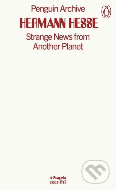 Kniha: Strange News from Another Planet (Hermann Hesse). Penguin Books, 2025 Kniha: Strange News from Another Planet (Hermann Hesse). Penguin Books, 2025
