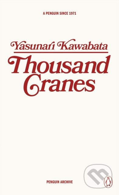 Kniha: Thousand Cranes (Yasunari Kawabata). Penguin Books, 2025 Kniha: Thousand Cranes (Yasunari Kawabata). Penguin Books, 2025