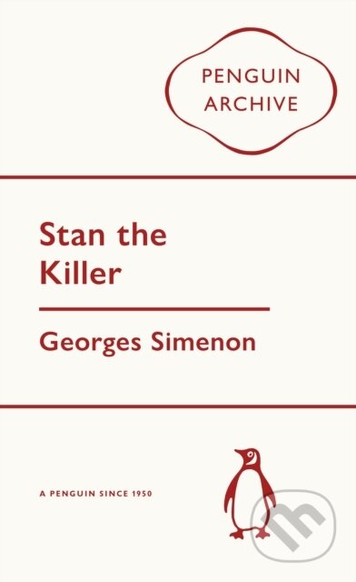 Kniha: Stan the Killer (Georges Simenon). Penguin Books, 2025 Kniha: Stan the Killer (Georges Simenon). Penguin Books, 2025