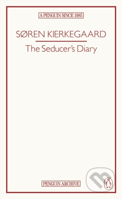 Kniha: The Seducer’s Diary (Søren Kierkegaard). Penguin Books, 2025 Kniha: The Seducer’s Diary (Søren Kierkegaard). Penguin Books, 2025