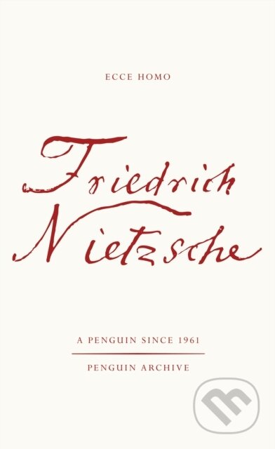 Kniha: Ecce Homo (Friedrich Nietzsche). Penguin Books, 2025 Kniha: Ecce Homo (Friedrich Nietzsche). Penguin Books, 2025