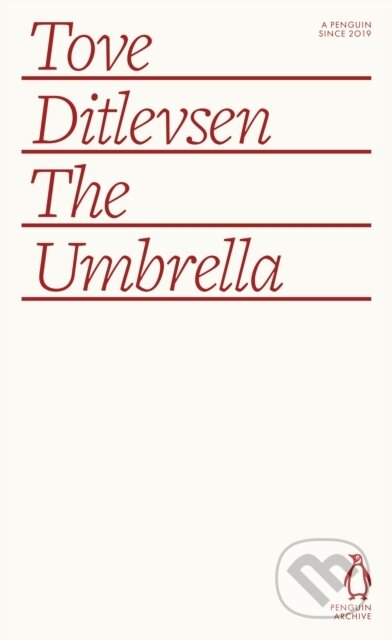 Kniha: The Umbrella (Tove Ditlevsen). Penguin Books, 2025 Kniha: The Umbrella (Tove Ditlevsen). Penguin Books, 2025