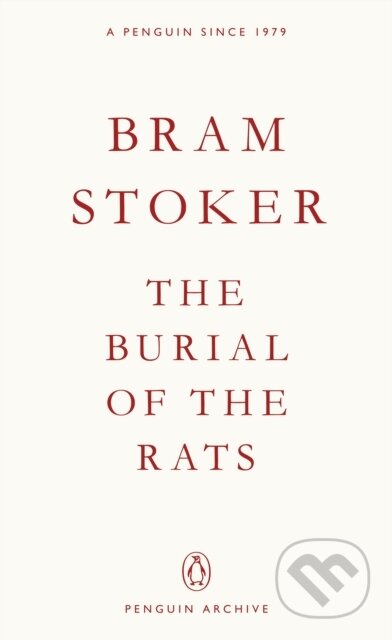 Kniha: The Burial of the Rats (Bram Stoker). Penguin Books, 2025 Kniha: The Burial of the Rats (Bram Stoker). Penguin Books, 2025