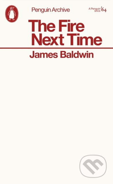 Kniha: The Fire Next Time (James Baldwin). Penguin Books, 2025 Kniha: The Fire Next Time (James Baldwin). Penguin Books, 2025