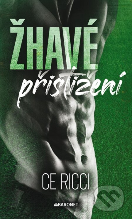 Kniha: Žhavé přistižení (C.E. Ricci). Baronet, 2025 Kniha: Žhavé přistižení (C.E. Ricci). Baronet, 2025