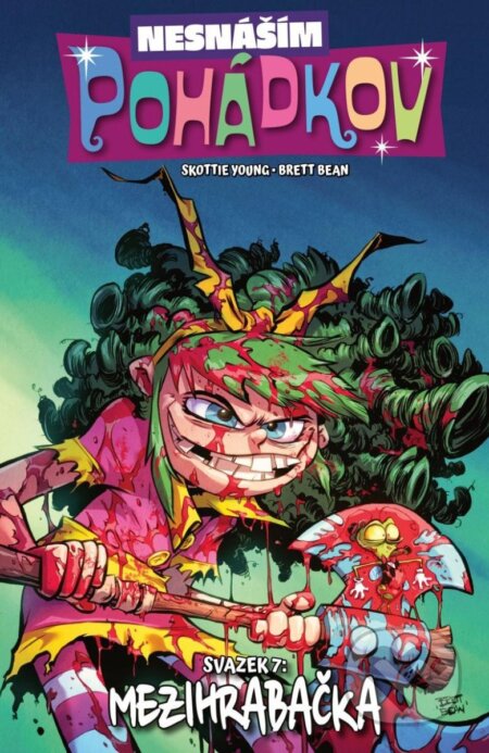 Kniha: Nesnáším Pohádkov 7 - Mezihrabačka (Skottie Young). Crew, 2025 Kniha: Nesnáším Pohádkov 7 - Mezihrabačka (Skottie Young). Crew, 2025