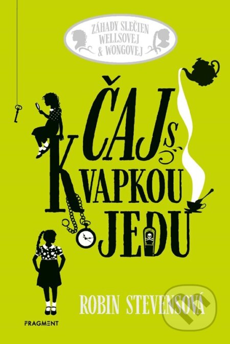 Kniha: Čaj s kvapkou jedu (Robin Stevens). Fragment, 2025 Kniha: Čaj s kvapkou jedu (Robin Stevens). Fragment, 2025