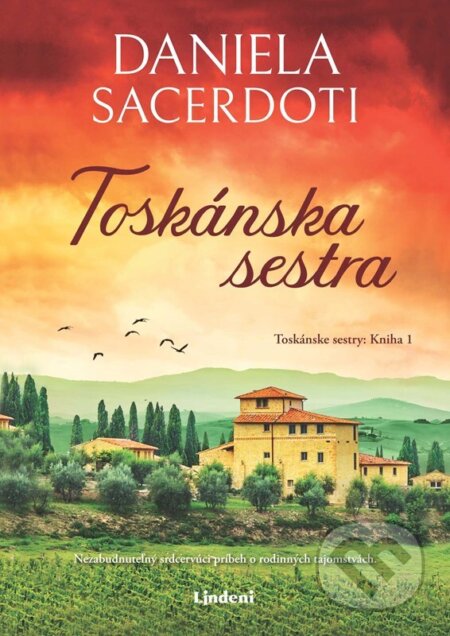 Kniha: Toskánska sestra (Daniela Sacerdoti). Lindeni, 2025 Kniha: Toskánska sestra (Daniela Sacerdoti). Lindeni, 2025