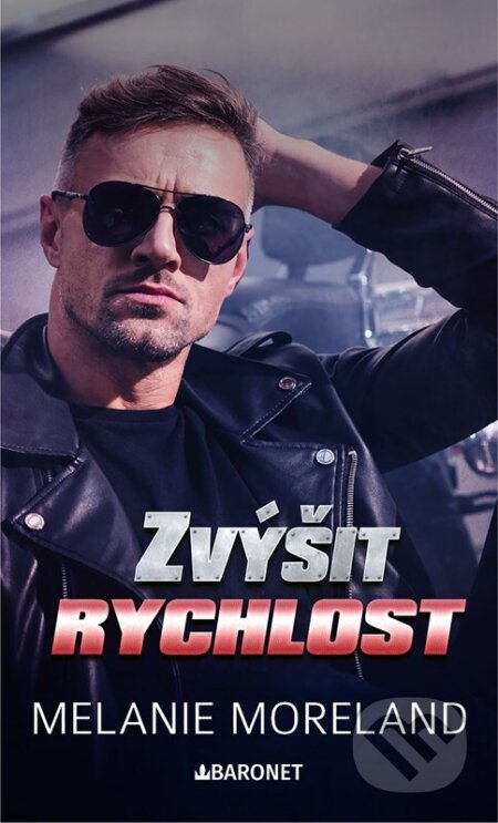 Kniha: Zvýšit rychlost (Melanie Moreland). Baronet, 2025 Kniha: Zvýšit rychlost (Melanie Moreland). Baronet, 2025