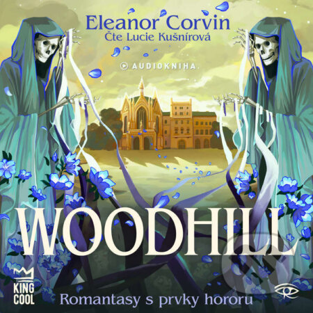 Audiokniha: Woodhill (Eleanor Corvin). Kanopa, 2025 Audiokniha: Woodhill (Eleanor Corvin). Kanopa, 2025