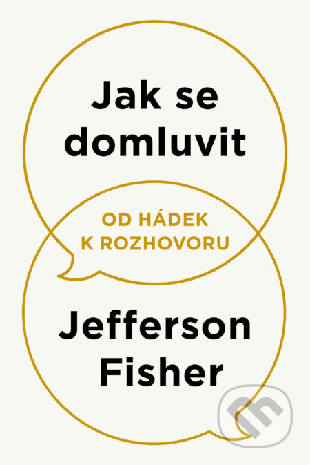 Kniha: Jak se domluvit (Jefferson Fisher). AURORA, 2025 Kniha: Jak se domluvit (Jefferson Fisher). AURORA, 2025