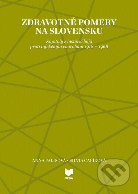 Kniha: Zdravotné pomery na Slovensku (Anna Falisová a Silvia Capíková). VEDA, 2025 Kniha: Zdravotné pomery na Slovensku (Anna Falisová a Silvia Capíková). VEDA, 2025