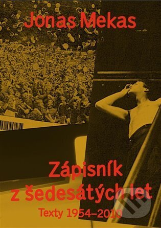 Kniha: Zápisník z šedesátých let (Jonas Mekas). Artmap, 2025 Kniha: Zápisník z šedesátých let (Jonas Mekas). Artmap, 2025