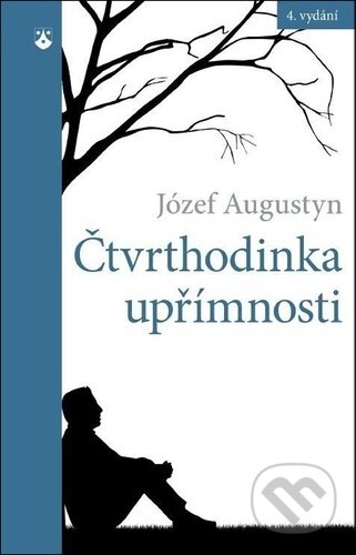 Kniha: Čtvrthodinka upřímnosti (Józef Augustyn). Karmelitánské nakladatelství, 2025 Kniha: Čtvrthodinka upřímnosti (Józef Augustyn). Karmelitánské nakladatelství, 2025
