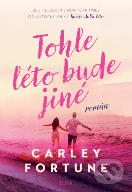 E-kniha: Tohle léto bude jiné (Carley Fortune). Jota, 2025 E-kniha: Tohle léto bude jiné (Carley Fortune). Jota, 2025
