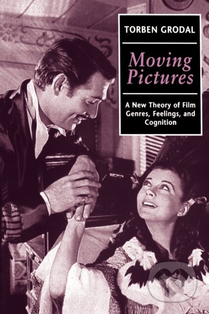 Kniha: Moving Pictures (Torben Grodal). Clarendon Press, 1999 Kniha: Moving Pictures (Torben Grodal). Clarendon Press, 1999