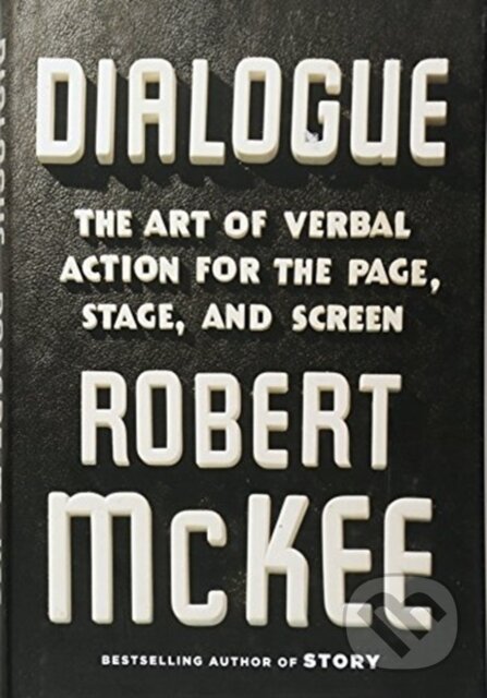 Kniha: Dialogue (Robert Mckee). Twelve, 2016 Kniha: Dialogue (Robert Mckee). Twelve, 2016