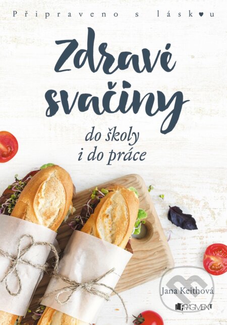 Kniha: Zdravé svačiny (Jana Keith). Nakladatelství Fragment, 2018 Kniha: Zdravé svačiny (Jana Keith). Nakladatelství Fragment, 2018