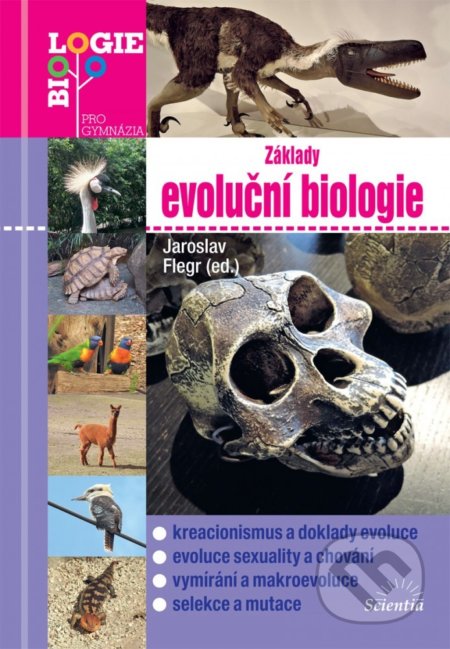 Kniha: Základy evoluční biologie (Jaroslav Flegr). Scientia, 2017 Kniha: Základy evoluční biologie (Jaroslav Flegr). Scientia, 2017
