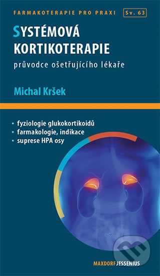 Kniha: Systémová kortikoterapie (Michal Kršek). Maxdorf, 2017 Kniha: Systémová kortikoterapie (Michal Kršek). Maxdorf, 2017