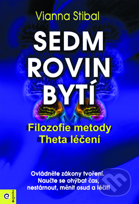Kniha: Sedm rovin bytí (Vianna Stibal). Eugenika, 2018 Kniha: Sedm rovin bytí (Vianna Stibal). Eugenika, 2018