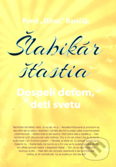 Kniha: Šlabikár štastia 3 (pevná väzba) (Pavel Hirax Baričák). HladoHlas, 2017 Kniha: Šlabikár štastia 3 (pevná väzba) (Pavel Hirax Baričák). HladoHlas, 2017