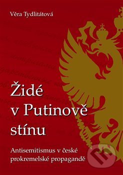 Kniha: Židé v Putinově stínu (Věra Tydlitátová). Západočeská univerzita v Plzni, 2017 Kniha: Židé v Putinově stínu (Věra Tydlitátová). Západočeská univerzita v Plzni, 2017