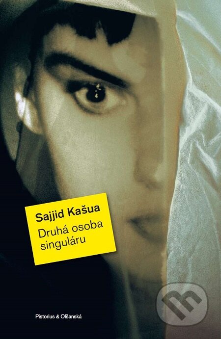 E-kniha: Druhá osoba singuláru (Sajjid Kašua). Pistorius & Olšanská, 2014 E-kniha: Druhá osoba singuláru (Sajjid Kašua). Pistorius & Olšanská, 2014