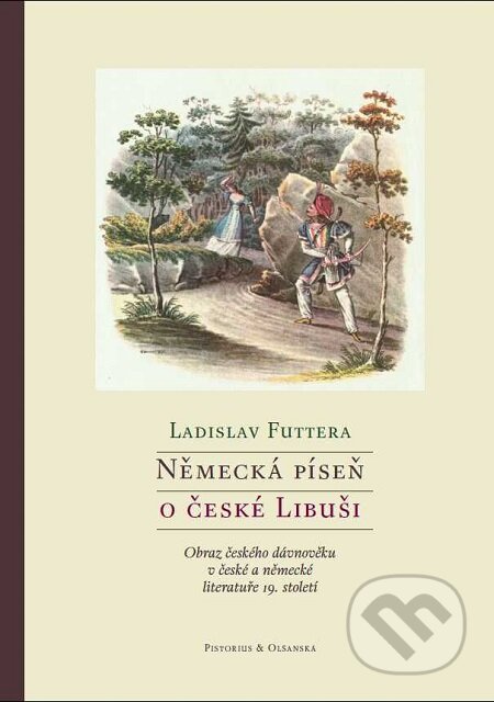 E-kniha: Německá píseň o české Libuši (Ladislav Futtera). Pistorius & Olšanská, 2016 E-kniha: Německá píseň o české Libuši (Ladislav Futtera). Pistorius & Olšanská, 2016