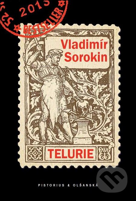 E-kniha: Telurie (Vladimír Sorokin). Pistorius & Olšanská, 2014 E-kniha: Telurie (Vladimír Sorokin). Pistorius & Olšanská, 2014