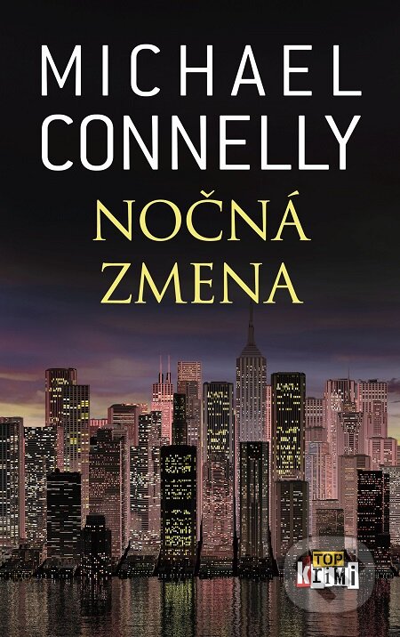 E-kniha: Nočná zmena (Michael Connelly). Slovart, 2017 E-kniha: Nočná zmena (Michael Connelly). Slovart, 2017