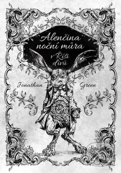 Kniha: Alenčina noční můra v Říši divů (Jonathan Green). Mytago, 2017 Kniha: Alenčina noční můra v Říši divů (Jonathan Green). Mytago, 2017