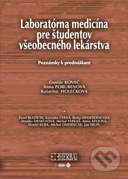 Kniha: Laboratórna medicína pre študentov všeobecného lekárstva (Gustáv Kováč). Herba, 2017 Kniha: Laboratórna medicína pre študentov všeobecného lekárstva (Gustáv Kováč). Herba, 2017
