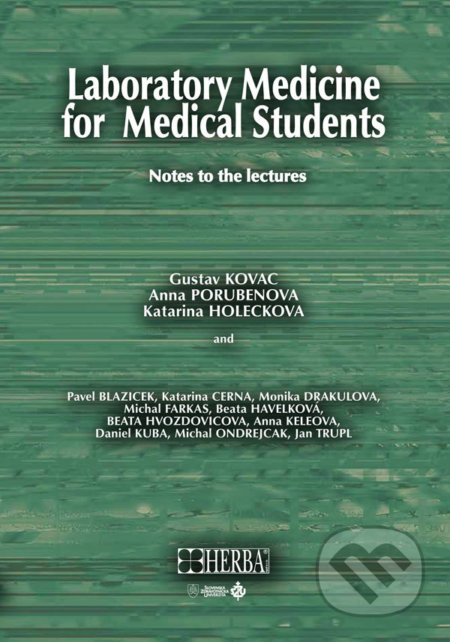 Kniha: Laboratory medicine for medical students (Gustav Kovac). Herba, 2017 Kniha: Laboratory medicine for medical students (Gustav Kovac). Herba, 2017