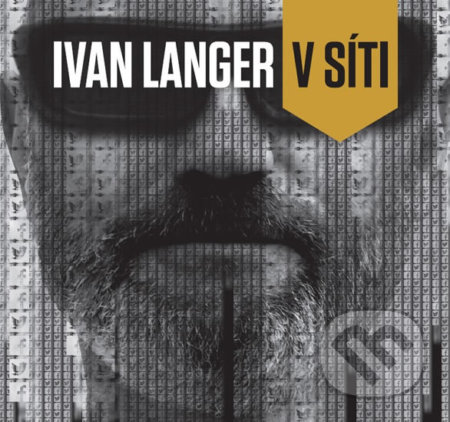 Kniha: V síti (Ivan Langer). Empresa Media, 2016 Kniha: V síti (Ivan Langer). Empresa Media, 2016