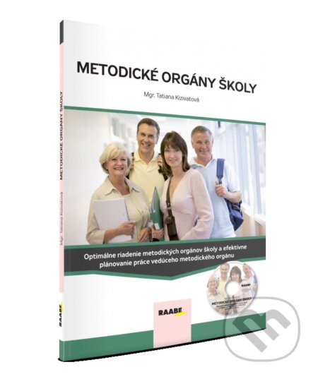 Kniha: Metodické orgány školy (Tatiana Kizivatová). Raabe, 2017 Kniha: Metodické orgány školy (Tatiana Kizivatová). Raabe, 2017