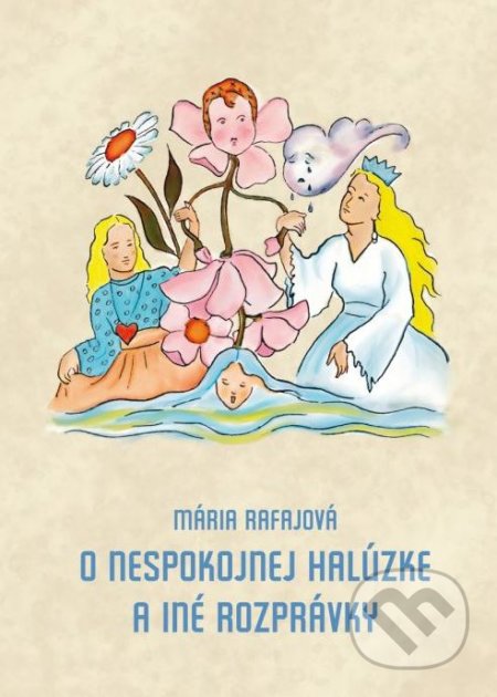 O nespokojnej halúzke a iné rozprávky - Mária Rafajová, Porta Libri, 2017