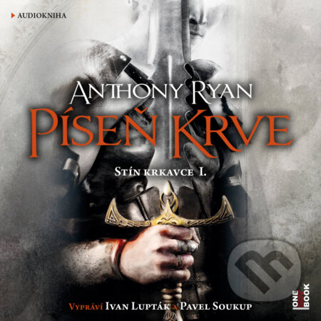 Audiokniha: Píseň krve (Anthony Ryan). OneHotBook, 2017 Audiokniha: Píseň krve (Anthony Ryan). OneHotBook, 2017