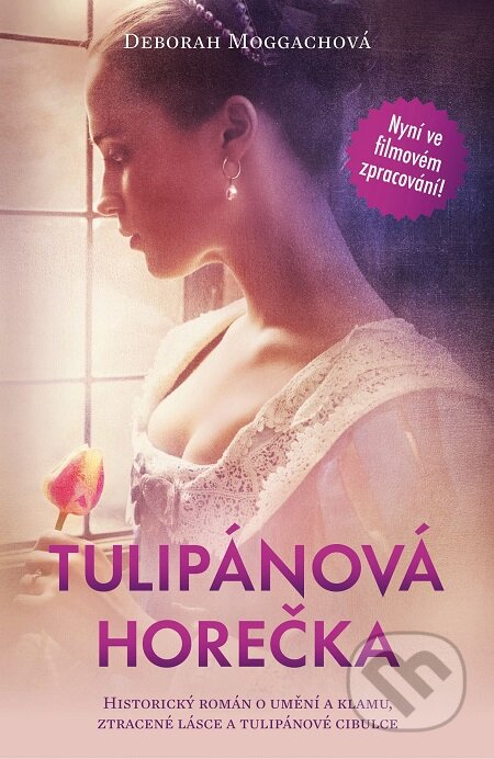 E-kniha: Tulipánová horečka (Deborah Moggach). Mladá fronta, 2017 E-kniha: Tulipánová horečka (Deborah Moggach). Mladá fronta, 2017