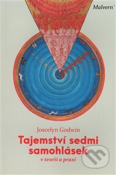 Kniha: Tajemství sedmi samohlásek (Joscelyn Godwin). Malvern, 2017 Kniha: Tajemství sedmi samohlásek (Joscelyn Godwin). Malvern, 2017