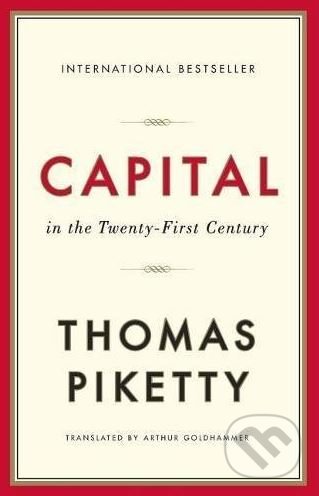 Kniha: Capital in the Twenty-First Century (Thomas Piketty). The Belknap, 2017 Kniha: Capital in the Twenty-First Century (Thomas Piketty). The Belknap, 2017