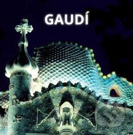 Kniha: Gaudí (Marina Linares). Könemann, Slovart, Slovart CZ, Prior Media, Retail World, 2017 Kniha: Gaudí (Marina Linares). Könemann, Slovart, Slovart CZ, Prior Media, Retail World, 2017