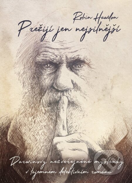 Kniha: Přežijí jen nejsilnější (Robin Hawdon). XYZ, 2018 Kniha: Přežijí jen nejsilnější (Robin Hawdon). XYZ, 2018