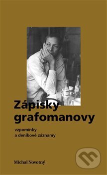 Kniha: Zápisky grafomanovy (Michal Novotný). Pulchra, 2017 Kniha: Zápisky grafomanovy (Michal Novotný). Pulchra, 2017